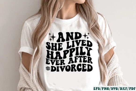 And She Lived Happily Ever After Divorc Graphics
