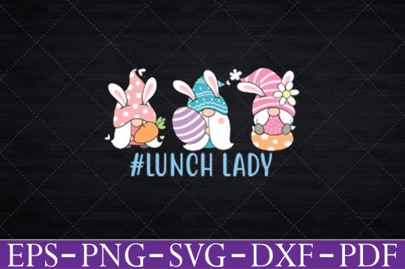 Cute Easter Day Gnome Love Lunch Lady Graphics for Crafts