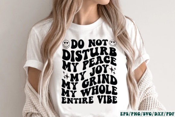 Do Not Disturb My Peace My Joy My Grind Graphics