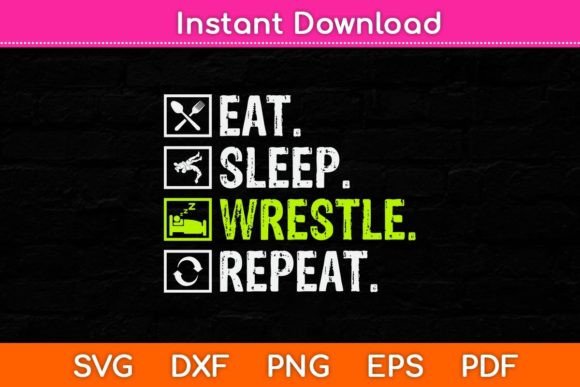 Eat Sleep Wrestle Repeat