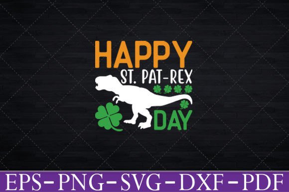 Happy Saint Pat Rex Day Graphics for Crafts