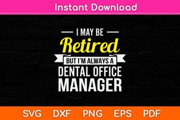 I May Be Retired But I’m Always a Dental Graphics