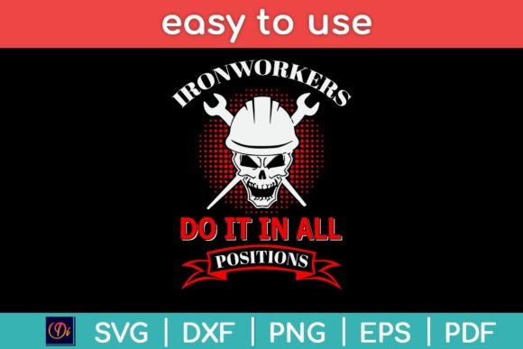 Ironworker Do It in All Positions Funny Graphics for Creative Publishers