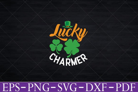 LUCKY CHARMER Funny St. Patrick s Day Graphics for Crafts