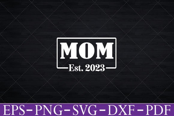 Mom Est 2023 for New Dad Mother s Day