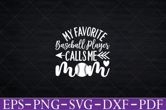 My Favorite Baseball Player Calls Me Mom