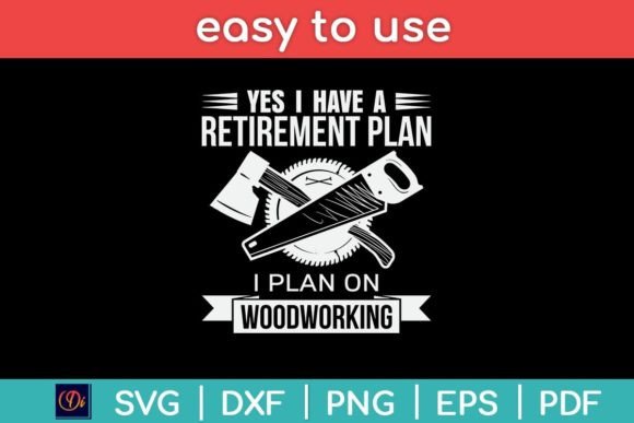 Yes I Do Have a Retirement Plan Woodwork Graphics for Crafts